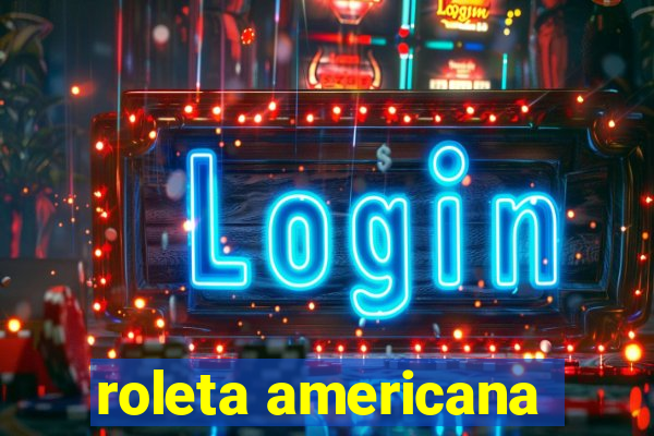 roleta americana