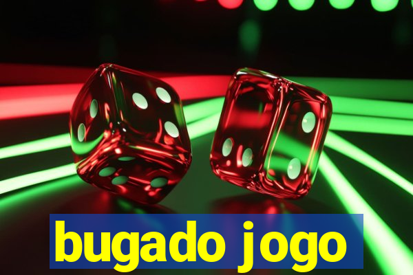 bugado jogo