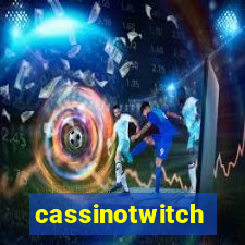 cassinotwitch