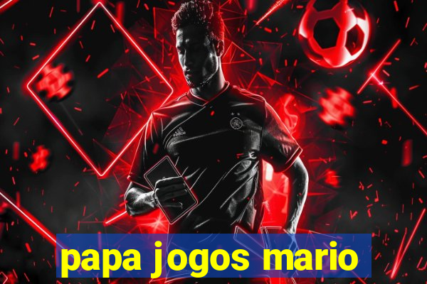 papa jogos mario