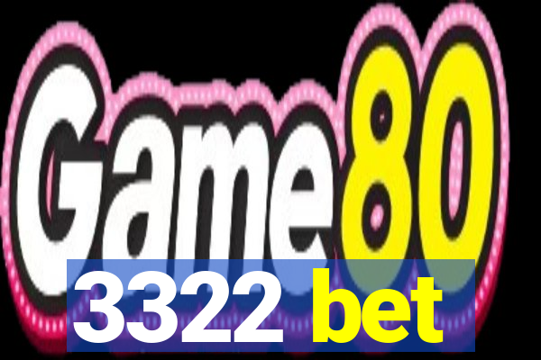 3322 bet