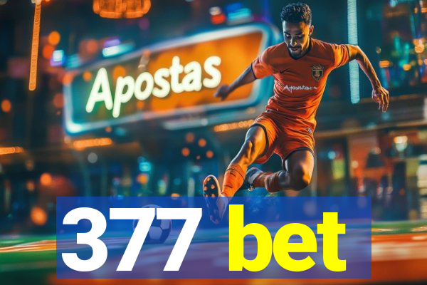 377 bet