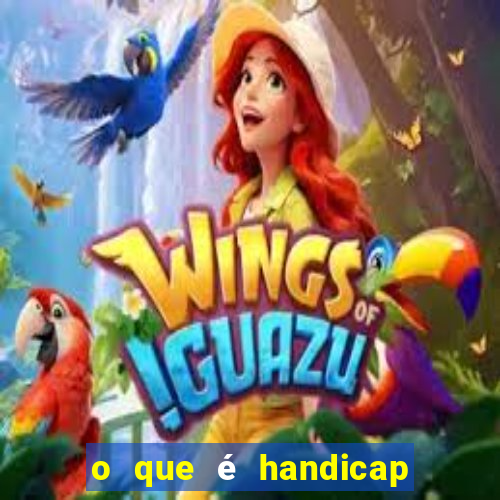 o que é handicap - 1.5