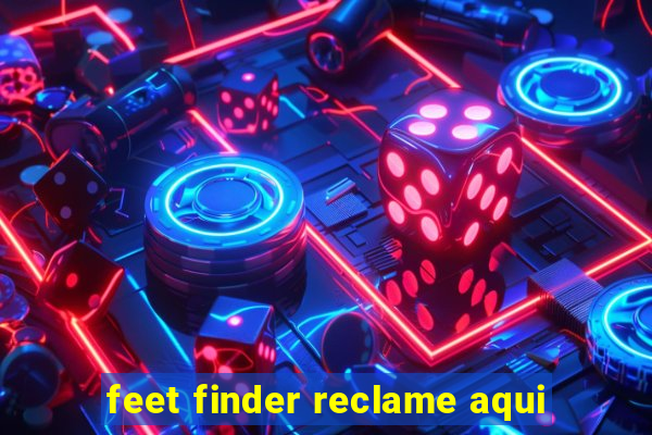 feet finder reclame aqui