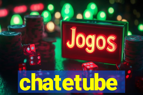 chatetube