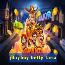 playboy betty faria