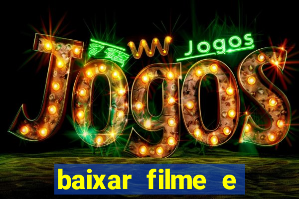 baixar filme e series mp4