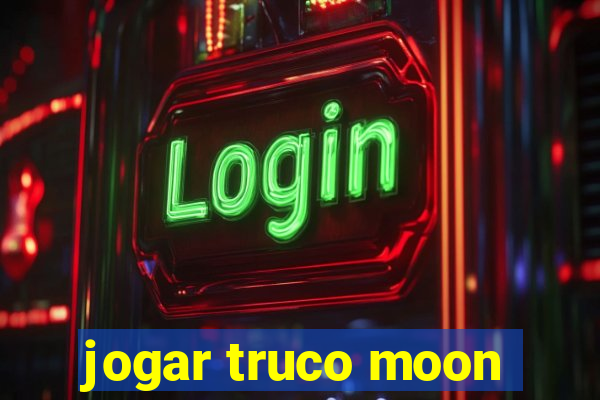 jogar truco moon