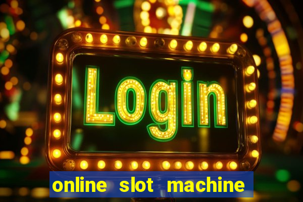 online slot machine games real money