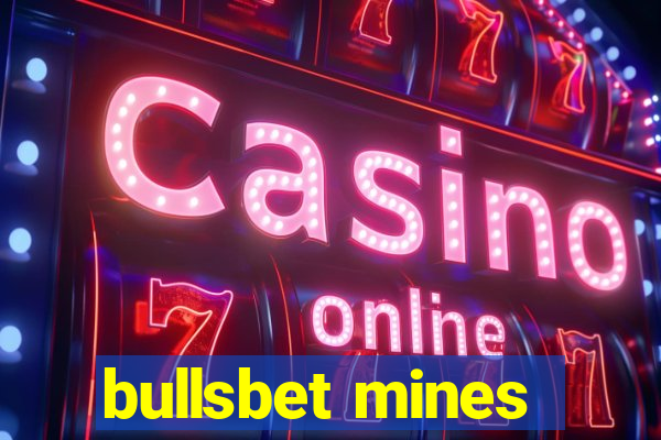 bullsbet mines