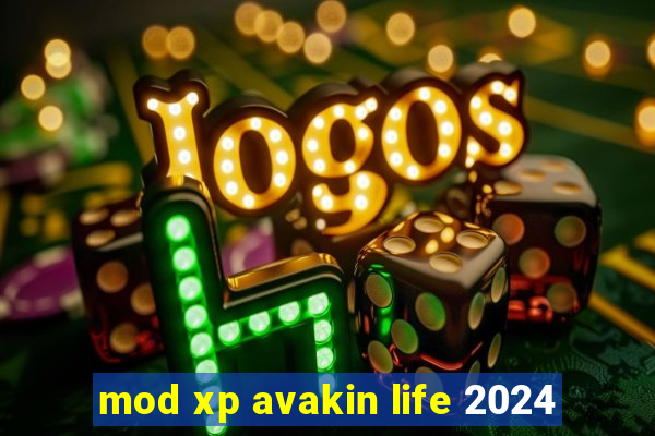 mod xp avakin life 2024