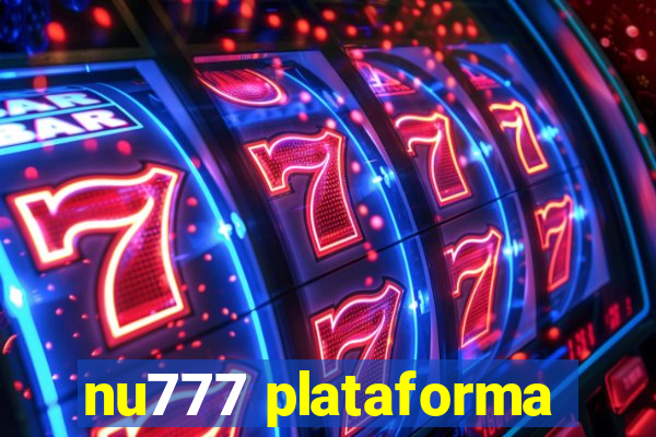 nu777 plataforma