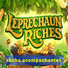 skoba acompanhantes