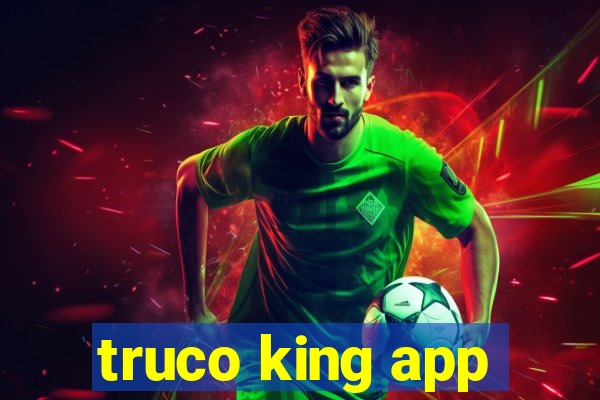 truco king app