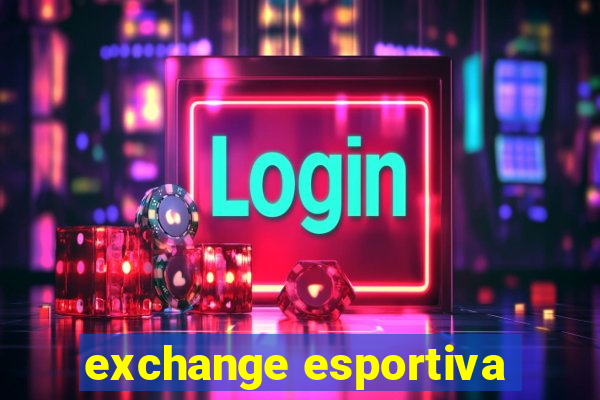 exchange esportiva