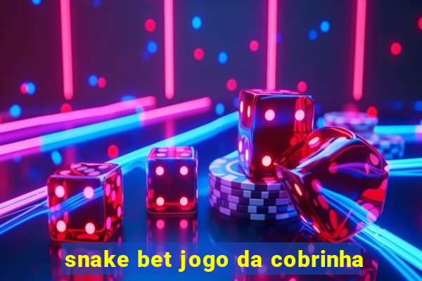 snake bet jogo da cobrinha