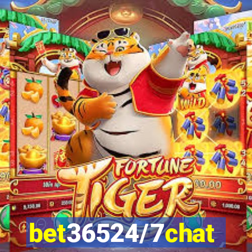 bet36524/7chat