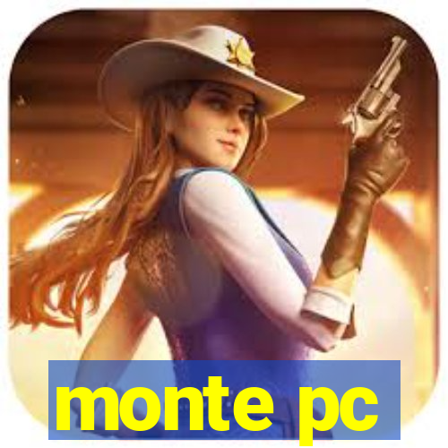 monte pc