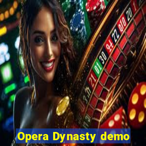 Opera Dynasty demo