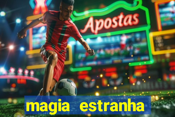 magia estranha filme completo dublado google drive