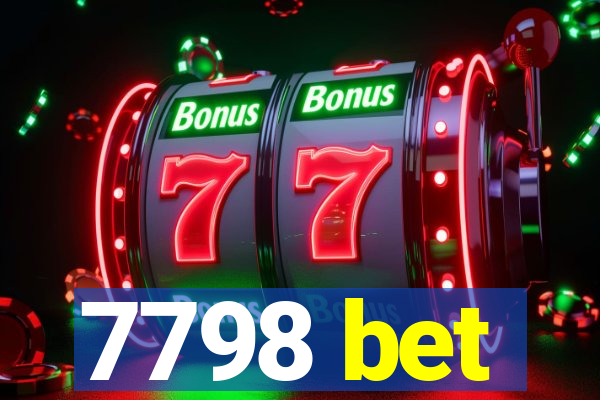 7798 bet