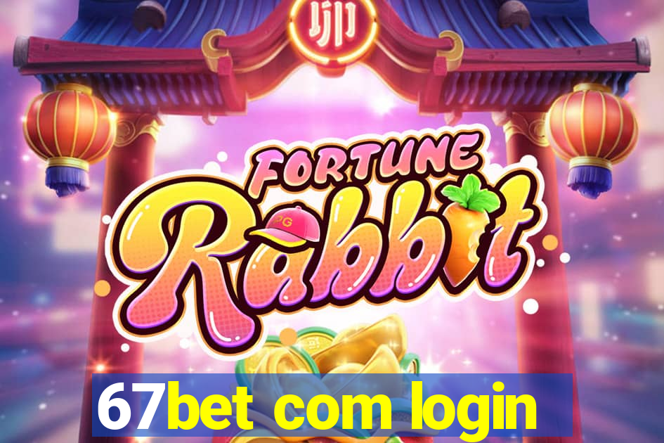 67bet com login