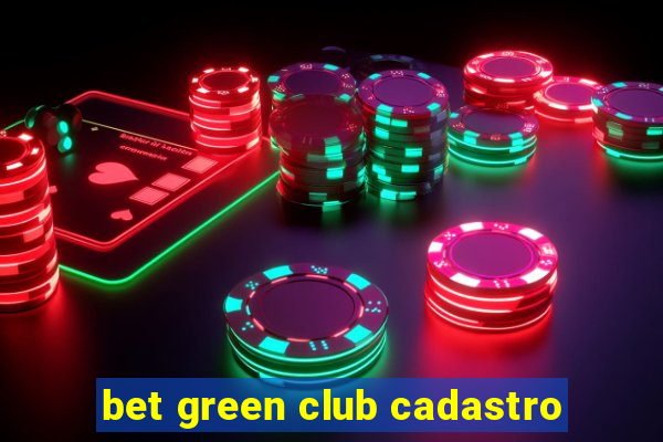 bet green club cadastro