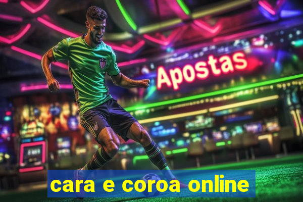 cara e coroa online