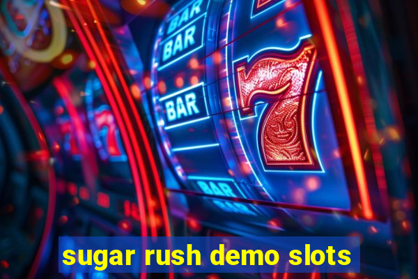 sugar rush demo slots