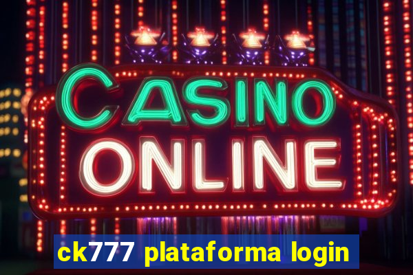 ck777 plataforma login