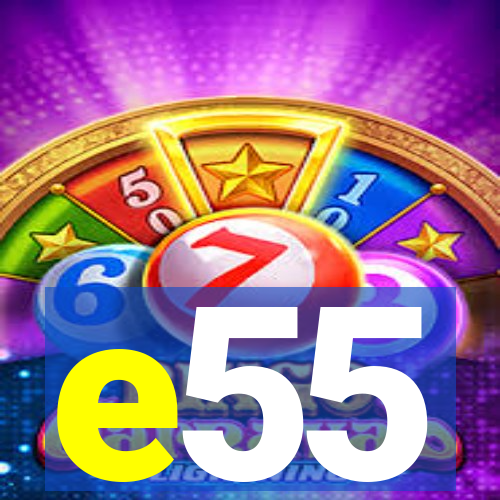 e55