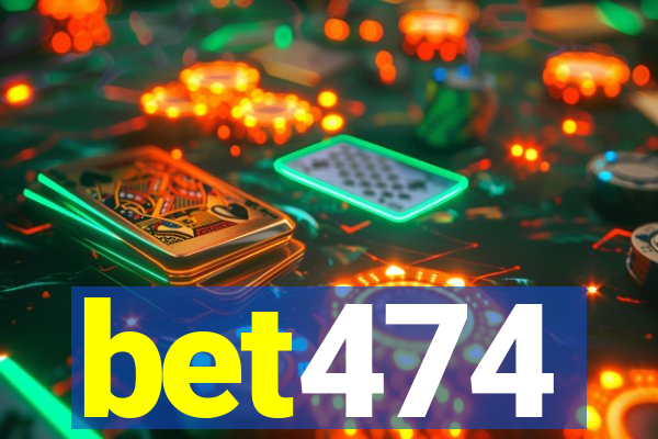 bet474