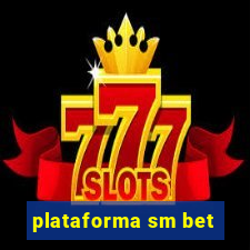 plataforma sm bet