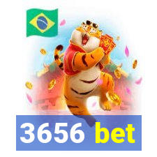 3656 bet