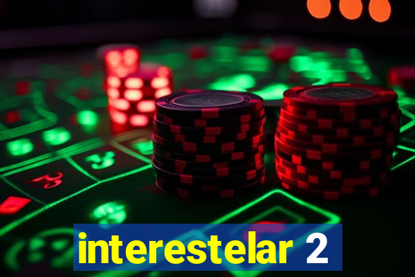 interestelar 2