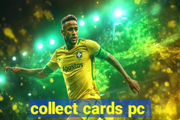 collect cards pc