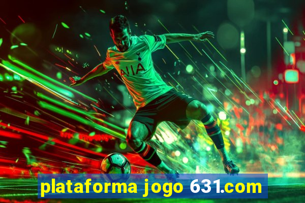 plataforma jogo 631.com