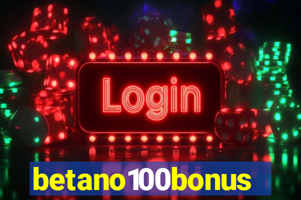 betano100bonus