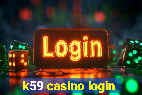 k59 casino login