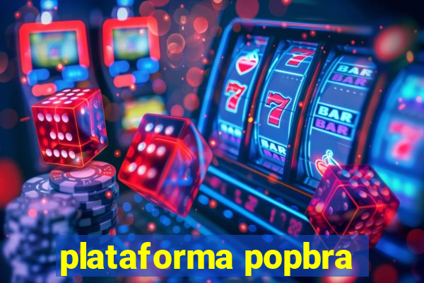 plataforma popbra