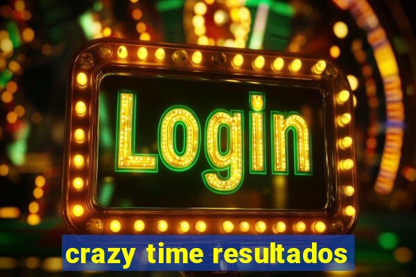 crazy time resultados