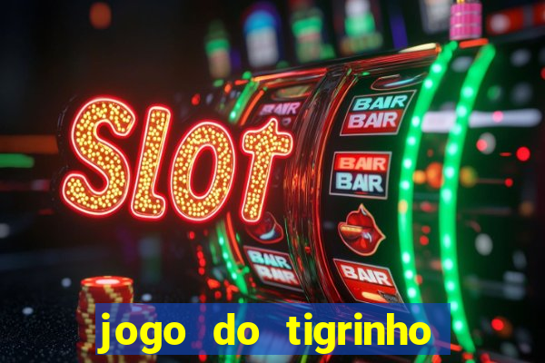 jogo do tigrinho deposito minimo 5 reais