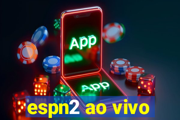 espn2 ao vivo