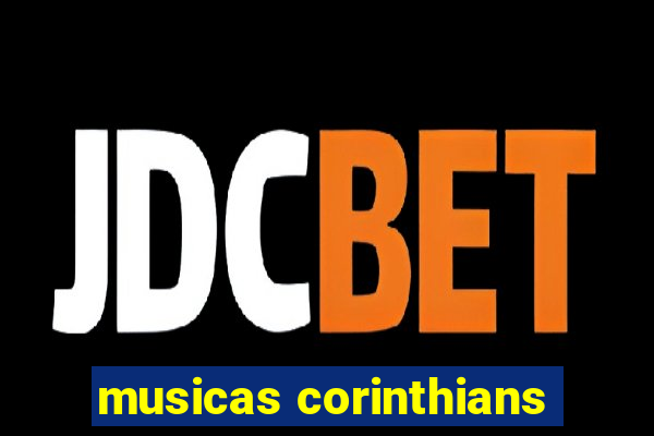 musicas corinthians