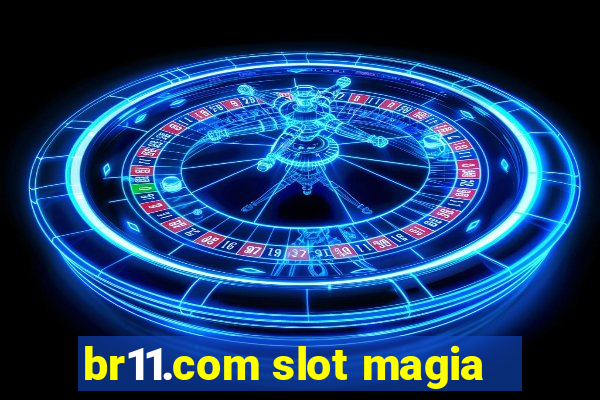 br11.com slot magia