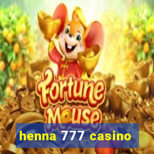 henna 777 casino