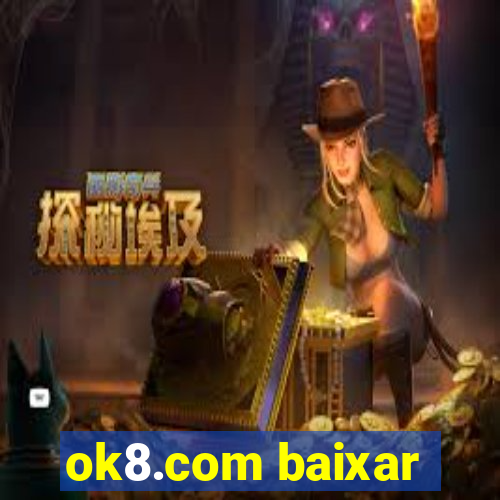 ok8.com baixar