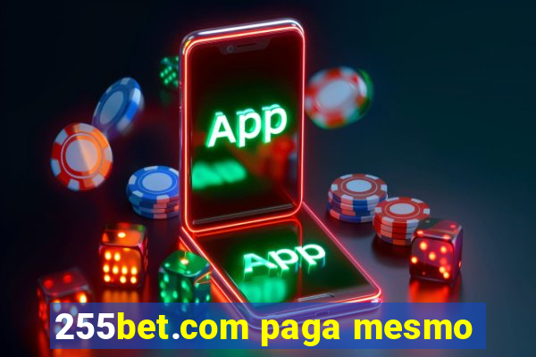 255bet.com paga mesmo