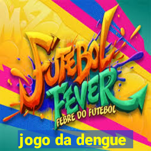 jogo da dengue