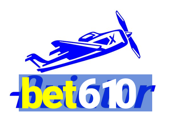 bet610